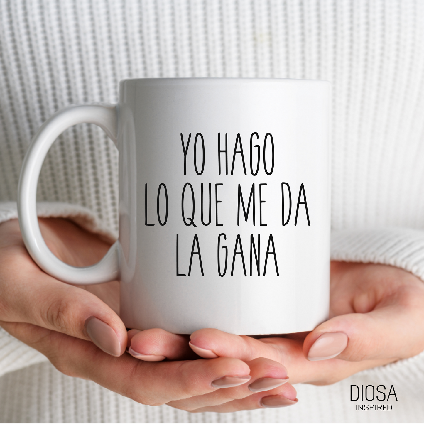 Yo Hago Lo Que Me da La Gana Mug