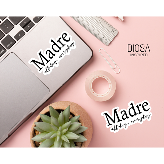 Madre All Day Every Day Sticker